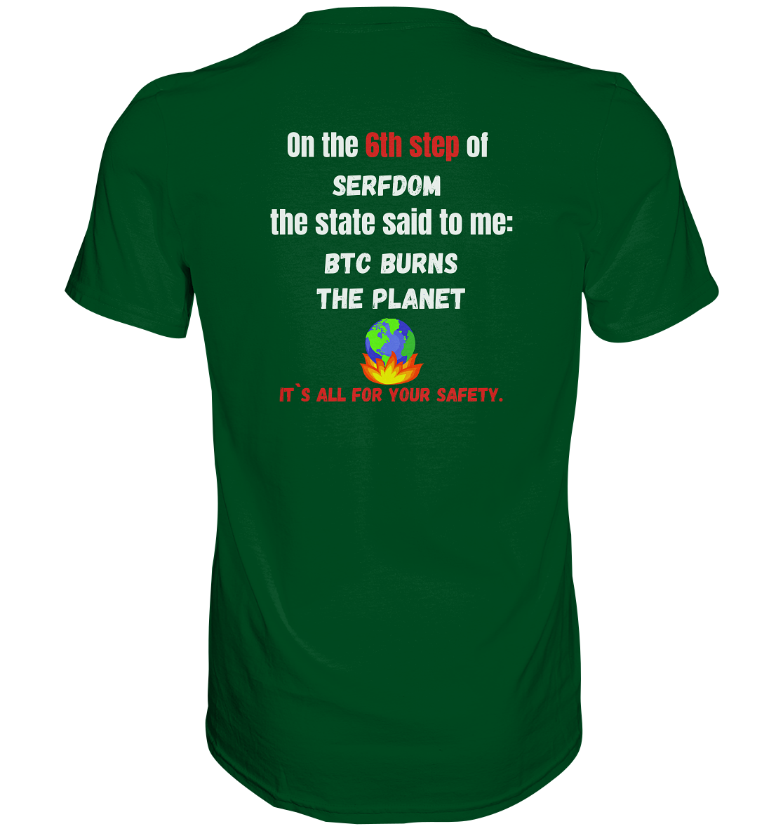 6th step of serfdom - BTC BURNS THE PLANET - RÜCKENDRUCK (Herren, Men)  - Premium Shirt