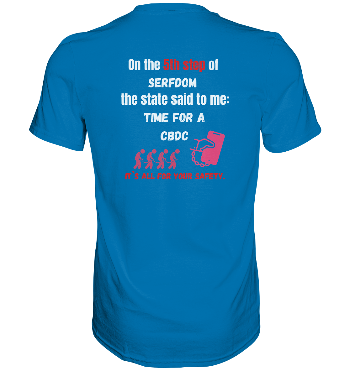 5th step of serfdom - TIME FOR A CBDC - RÜCKENDRUCK (Herren, Men) - Premium Shirt