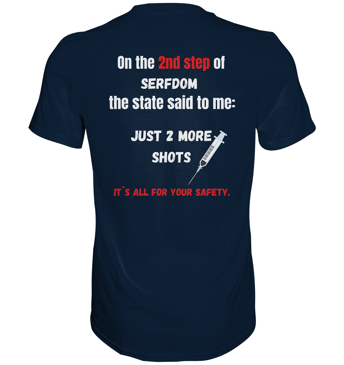 2nd step of serfdom the state said to me: JUST 2 MORE SHOTS # RÜCKENDRUCK # (Ladies Collection 21% Rabatt bis zum Halving 2024) - Premium Shirt