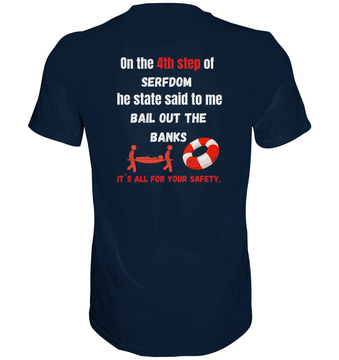 4th step of serfdom - BAIL OUT THE BANKS - RÜCKENDRUCK (Herren, Men)  - Premium Shirt