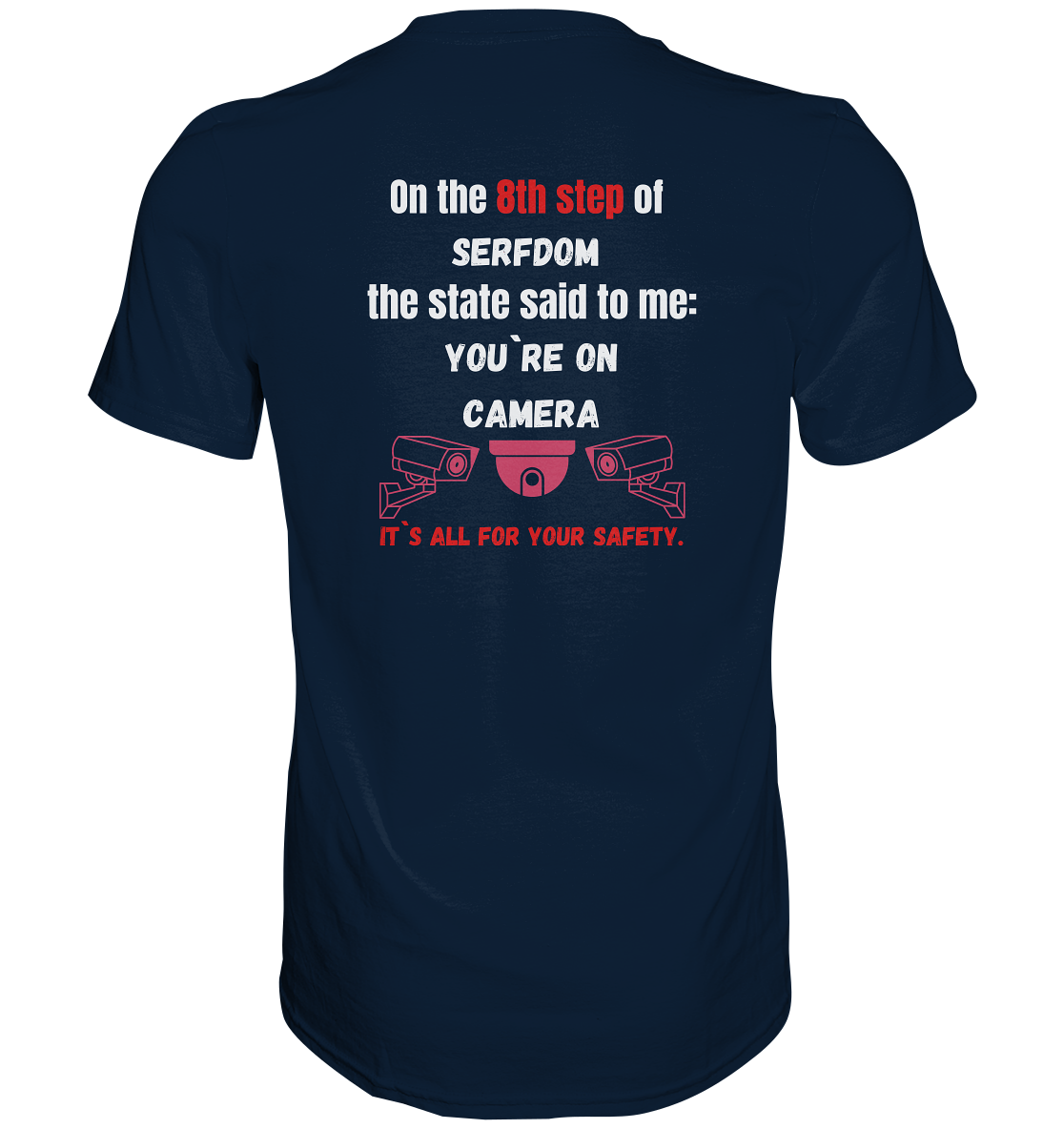 8th step of serfdom - YOU`RE ON CAMERA - RÜCKENDRUCK (Herren, Men)  - Premium Shirt