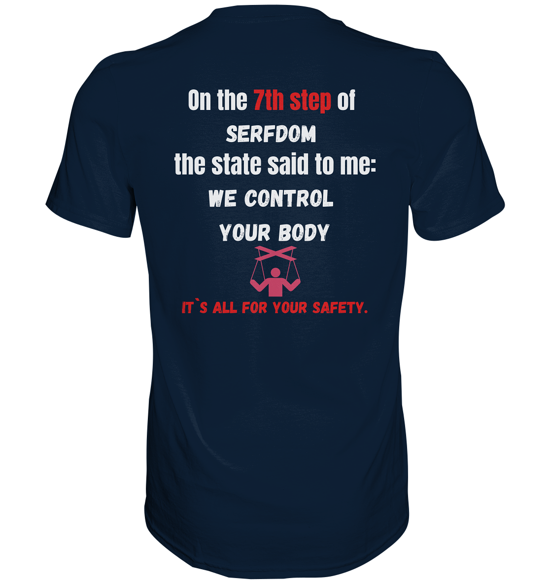 7th step of serfdom the state said to me: WE CONTROL YOUR BODY # RÜCKENDRUCK # (Ladies Collection 21% Rabatt bis zum Halving 2024) - Premium Shirt