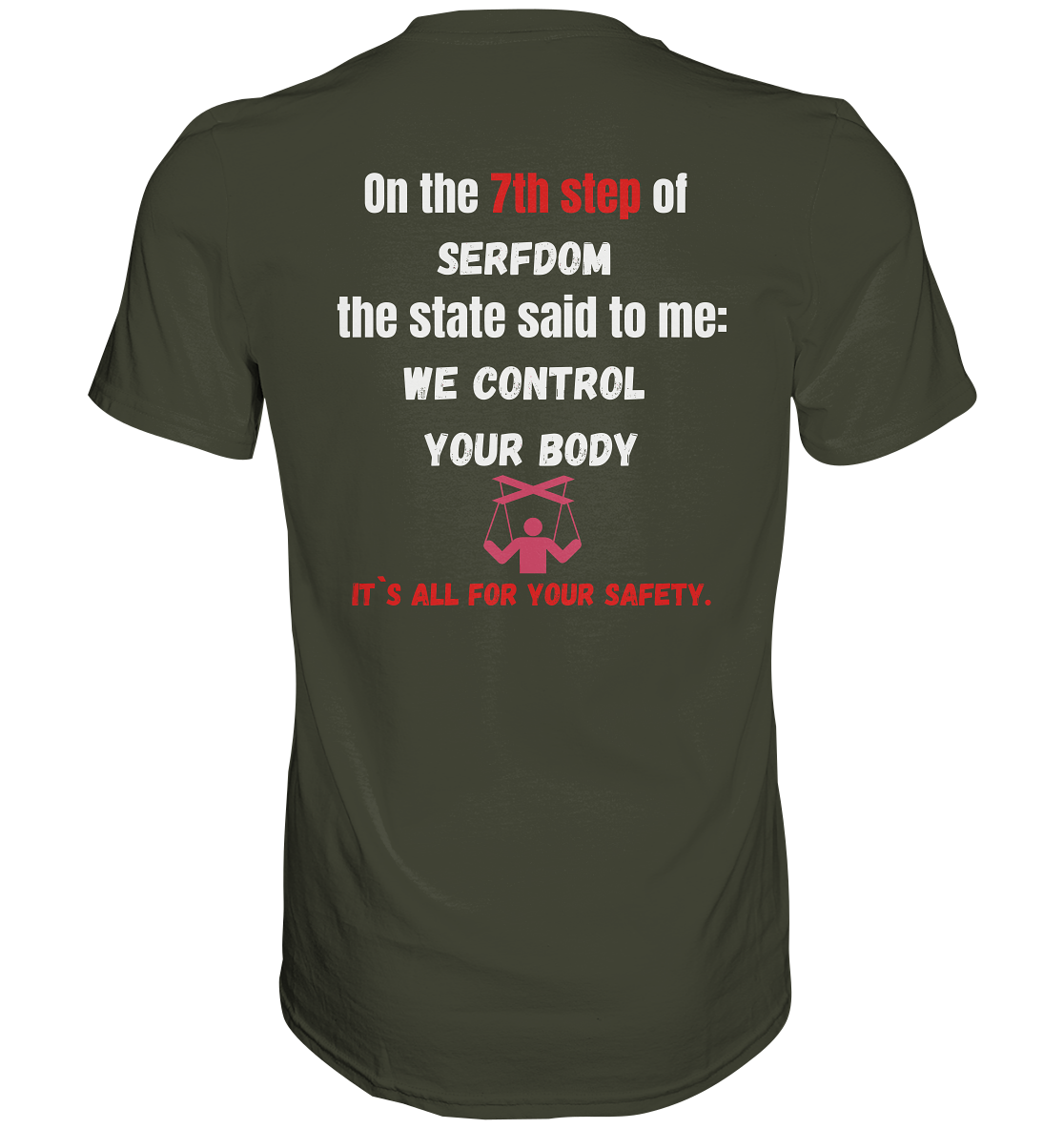 7th step of serfdom the state said to me: WE CONTROL YOUR BODY # RÜCKENDRUCK # (Ladies Collection 21% Rabatt bis zum Halving 2024) - Premium Shirt