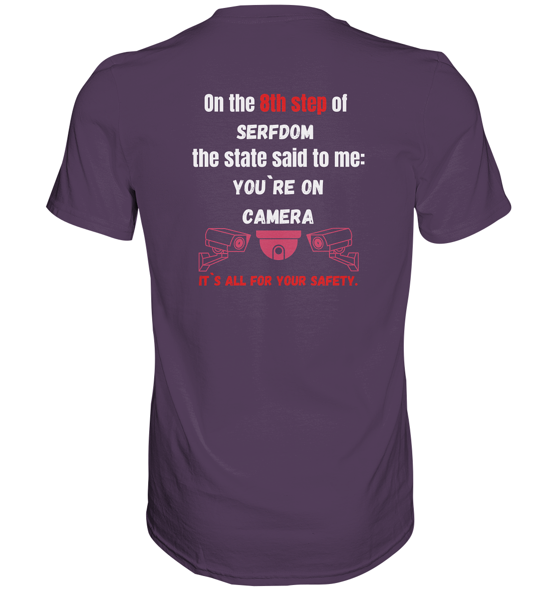 8th step of serfdom - YOU`RE ON CAMERA - RÜCKENDRUCK (Herren, Men)  - Premium Shirt