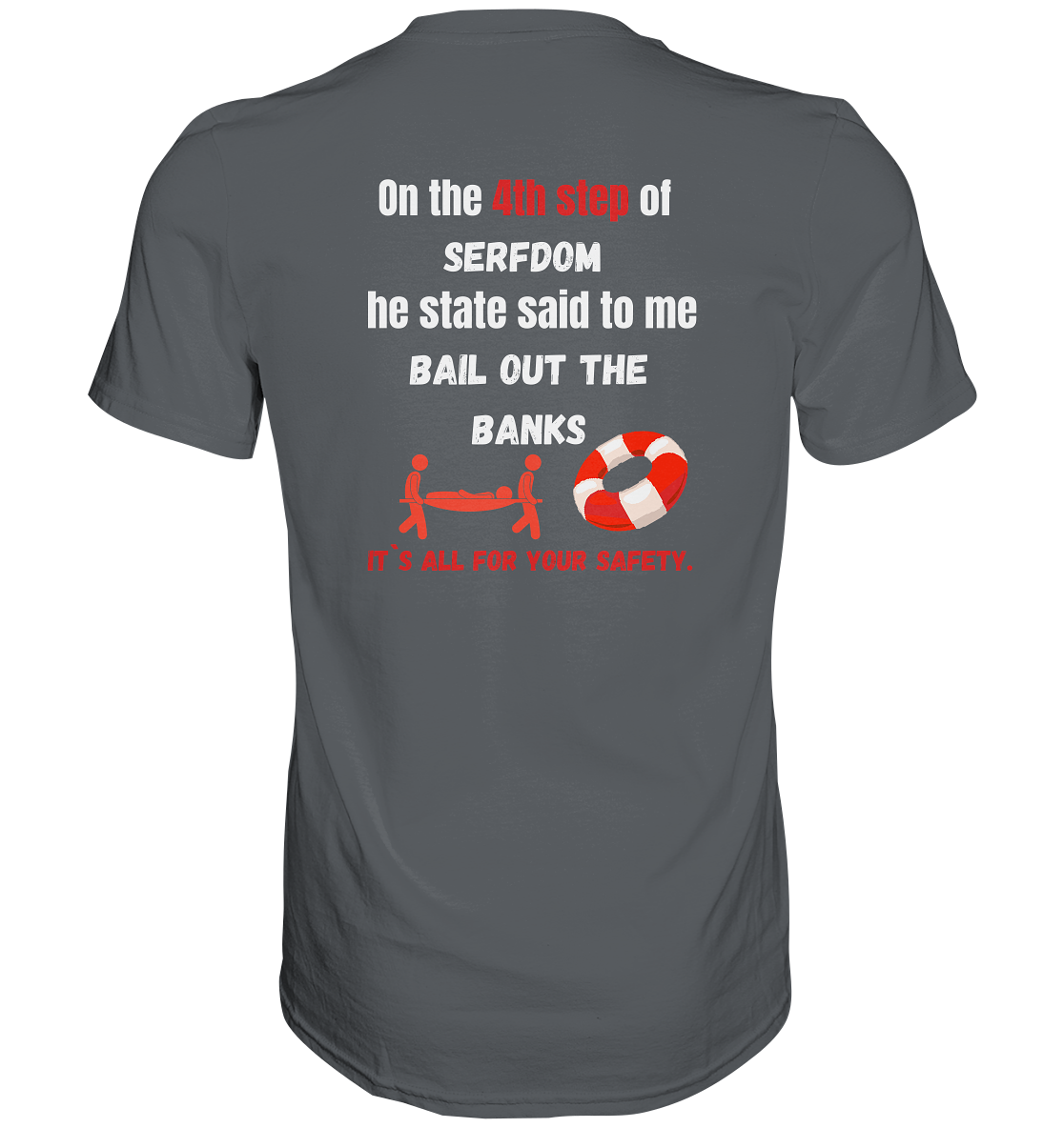 4th step of serfdom - BAIL OUT THE BANKS - RÜCKENDRUCK (Herren, Men)  - Premium Shirt