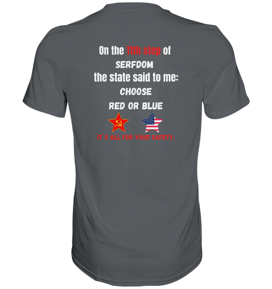 11th step of serfdom - CHOOSE RED OR BLUE - RÜCKSEITENDRUCK (Herren, Men) - Premium Shirt