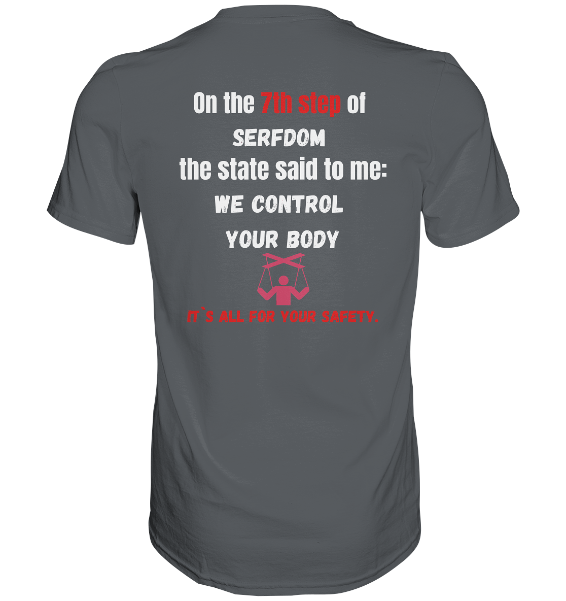 7th step of serfdom the state said to me: WE CONTROL YOUR BODY # RÜCKENDRUCK # (Ladies Collection 21% Rabatt bis zum Halving 2024) - Premium Shirt