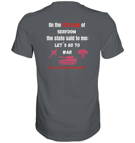 12th steps of serfdom - LET`S GO TO WAR - RÜCKENDRUCK (Herren, Men)  - Premium Shirt