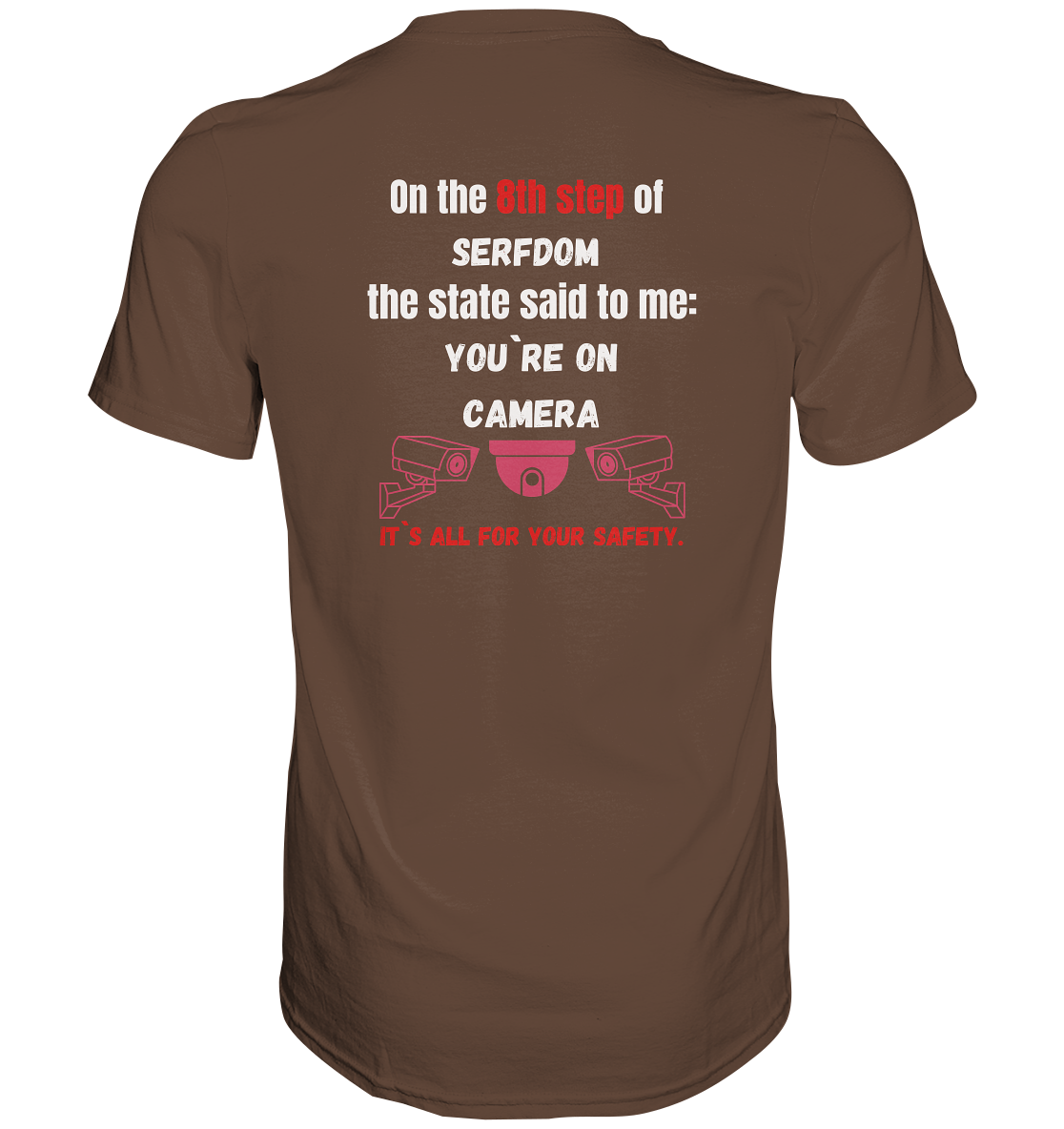 8th step of serfdom - YOU`RE ON CAMERA - RÜCKENDRUCK (Herren, Men)  - Premium Shirt