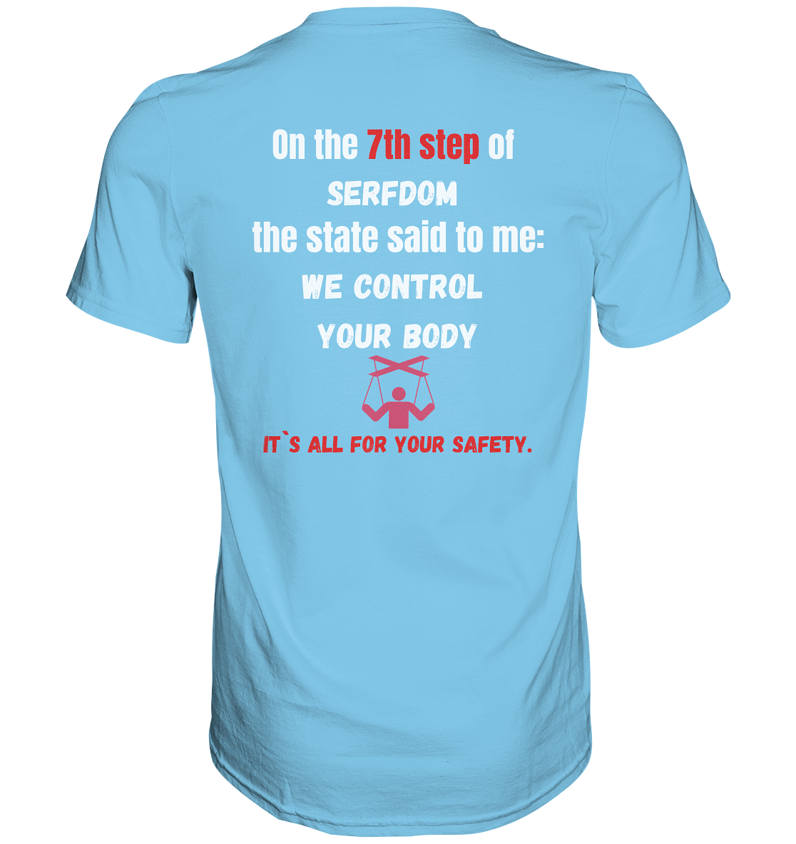 7th step of serfdom the state said to me: WE CONTROL YOUR BODY # RÜCKENDRUCK # (Ladies Collection 21% Rabatt bis zum Halving 2024) - Premium Shirt