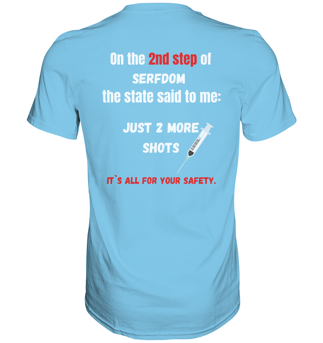 2nd step of serfdom the state said to me: JUST 2 MORE SHOTS # RÜCKENDRUCK # (Ladies Collection 21% Rabatt bis zum Halving 2024) - Premium Shirt