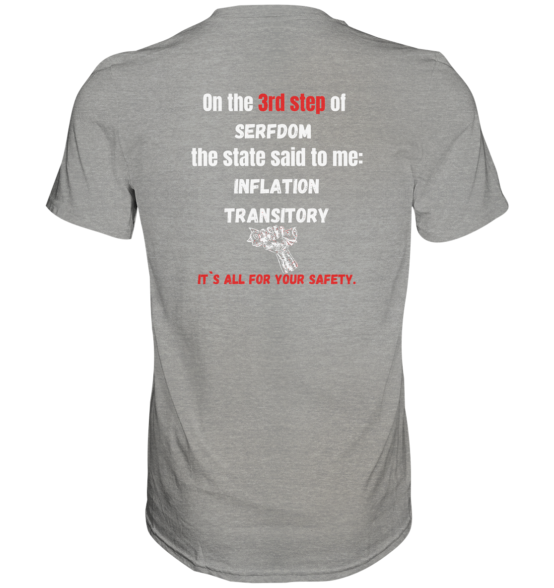 3rd step of serfdom - INFLATION TRANSITORY - RÜCKENDRUCK (Herren, Men)  - Premium Shirt