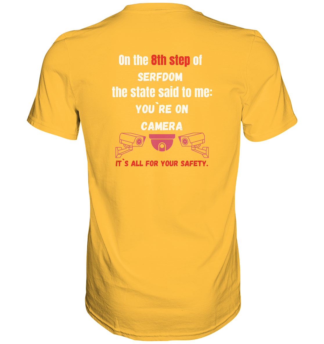 8th step of serfdom - YOU`RE ON CAMERA - RÜCKENDRUCK (Herren, Men)  - Premium Shirt