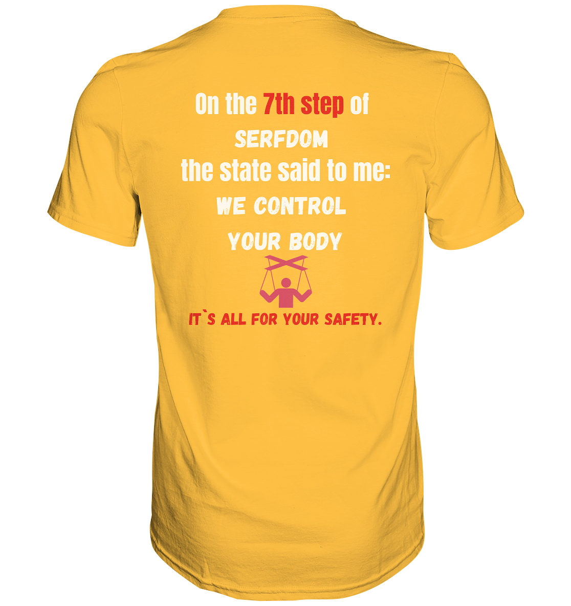 7th step of serfdom the state said to me: WE CONTROL YOUR BODY # RÜCKENDRUCK # (Ladies Collection 21% Rabatt bis zum Halving 2024) - Premium Shirt