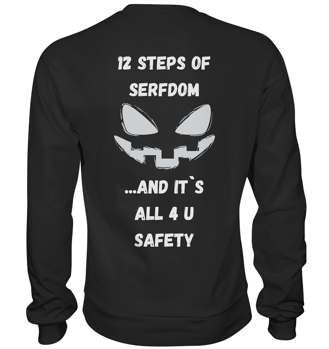 12 steps of serfdom - STEP 2 - (Vorder- UND Rückseite) - Premium Sweatshirt