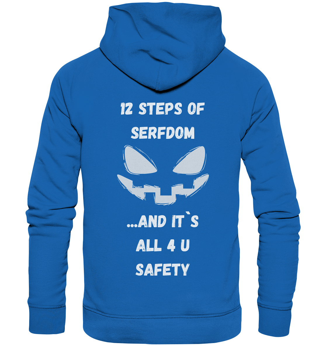 1st from 12 steps of serfdom - IT`S ALL 4 U SAFETY - RÜCKENDRUCK (men) - Premium Unisex Hoodie