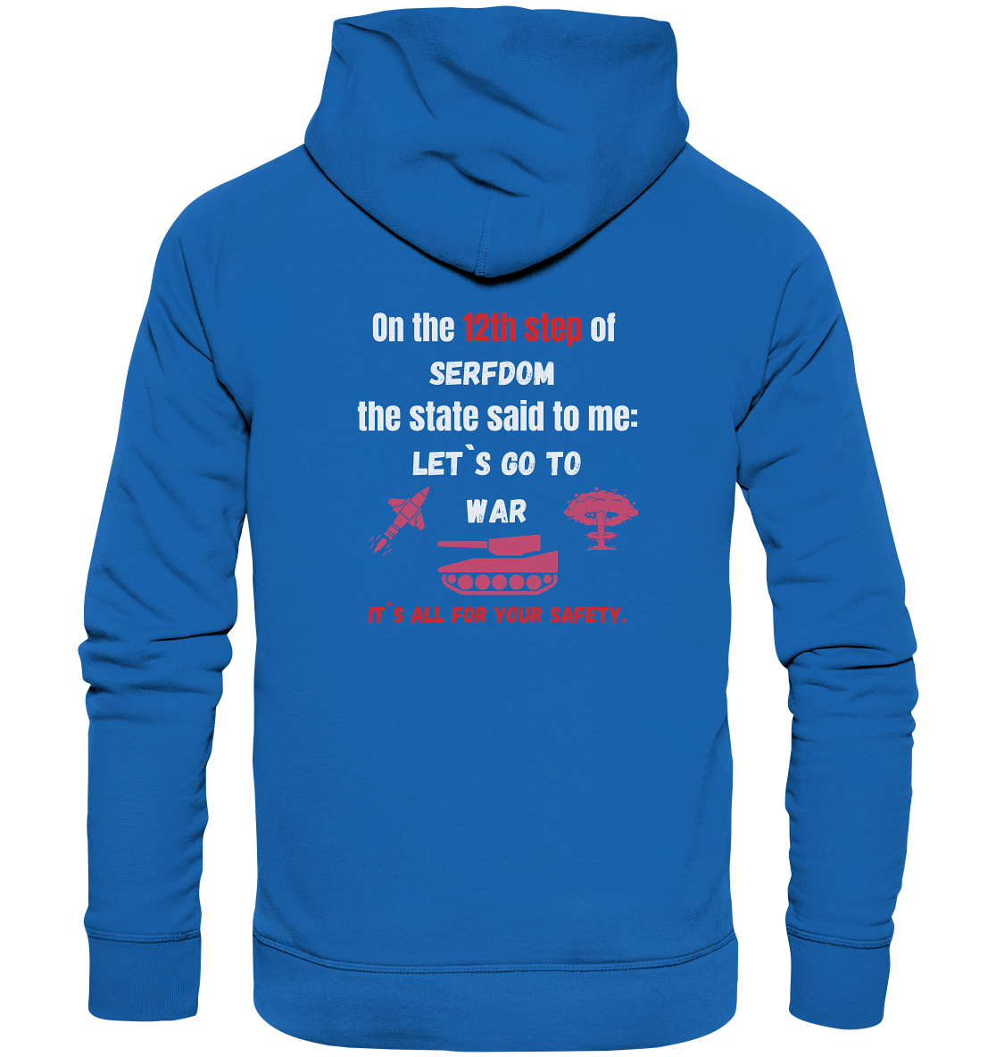 12th steps of serfdom - LET`S GO TO WAR - RÜCKENDRUCK (Herren, Men)  - Premium Unisex Hoodie