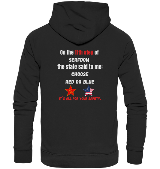 11th step of serfdom - CHOOSE RED OR BLUE - RÜCKSEITENDRUCK (Herren, Men) - Premium Unisex Hoodie