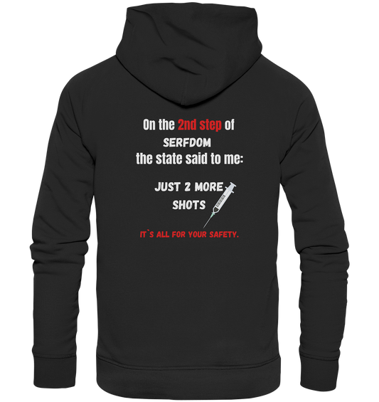 2nd step of serfdom - JUST 2 MORE SHOTS - RÜCKENDRUCK (Herren, Men)  - Premium Unisex Hoodie