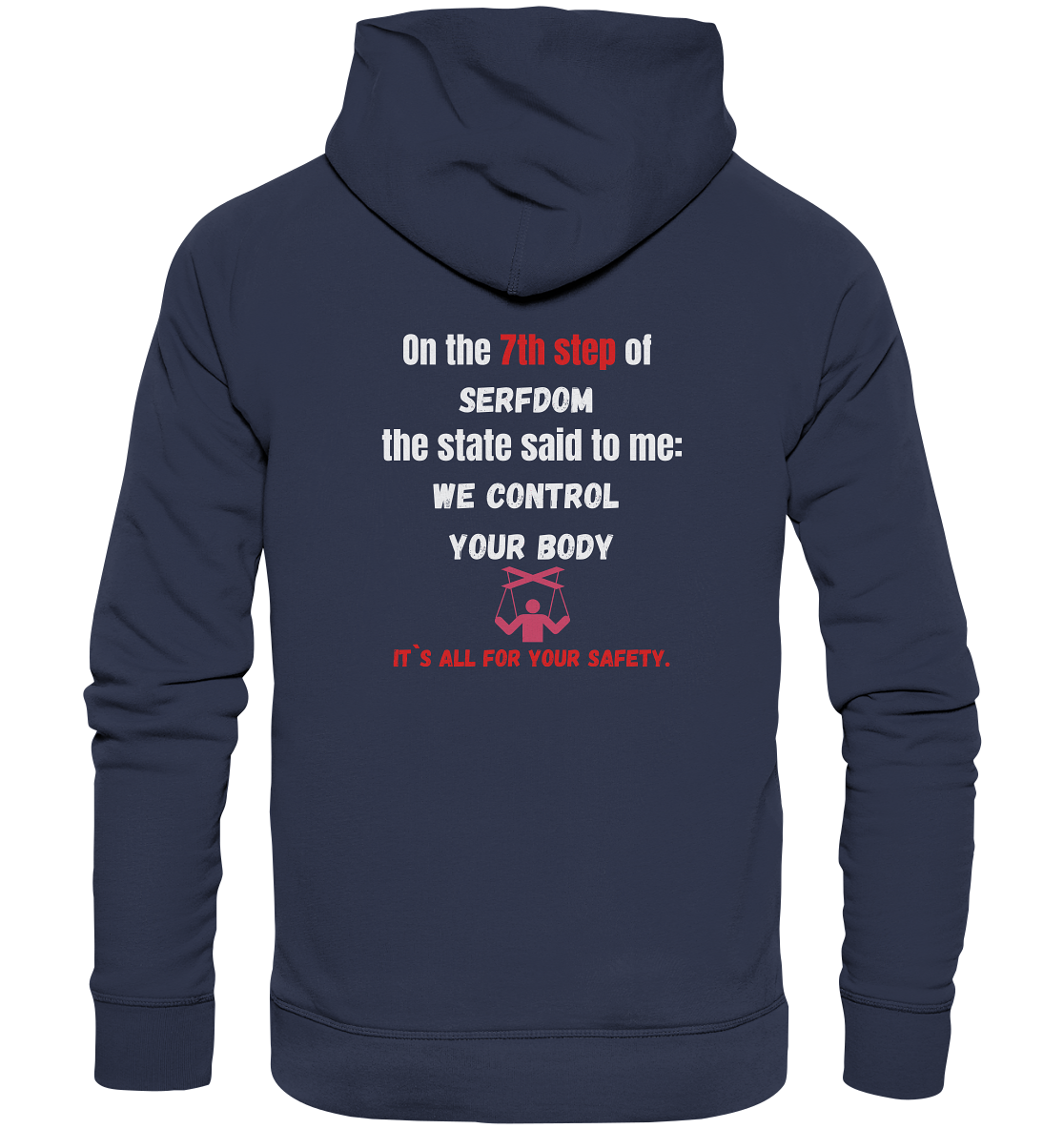 7th step of serfdom - WE CONTROL YOUR BODY - RÜCKENDRUCK (Herren, Men) - Premium Unisex Hoodie