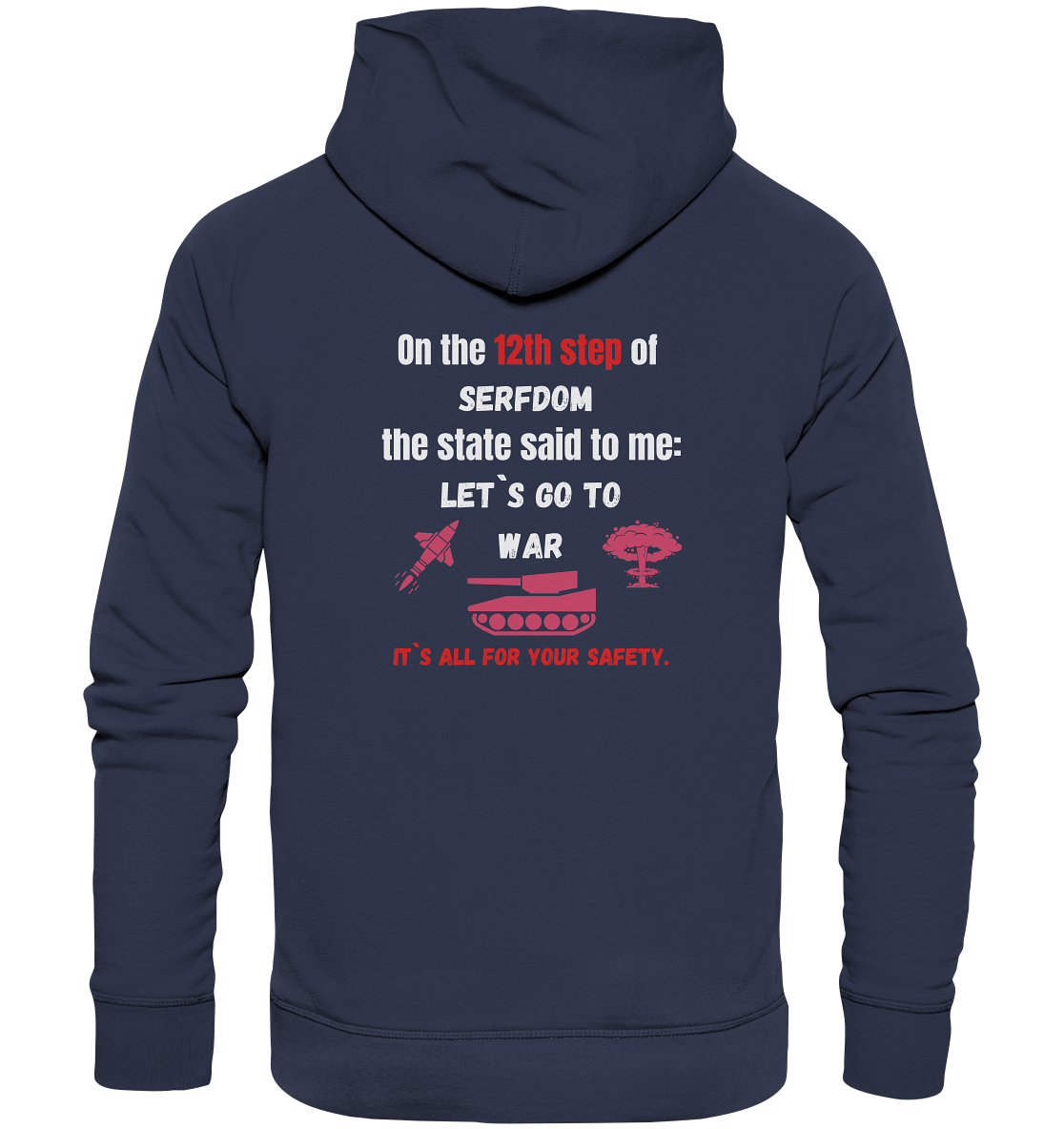 12th steps of serfdom - LET`S GO TO WAR - RÜCKENDRUCK (Herren, Men)  - Premium Unisex Hoodie