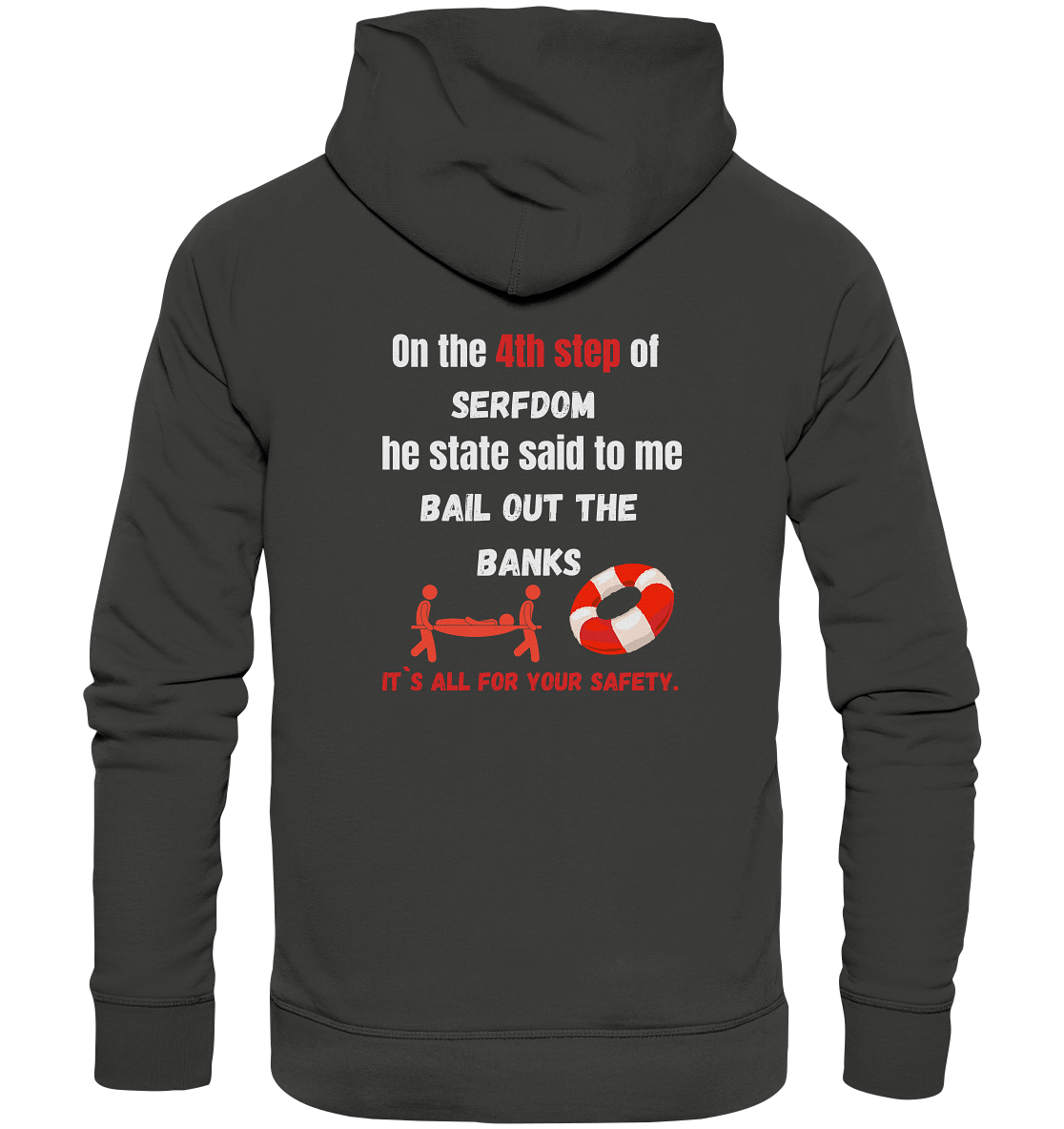 4th step of serfdom - BAIL OUT THE BANKS - RÜCKENDRUCK (Herren, Men)  - Premium Unisex Hoodie