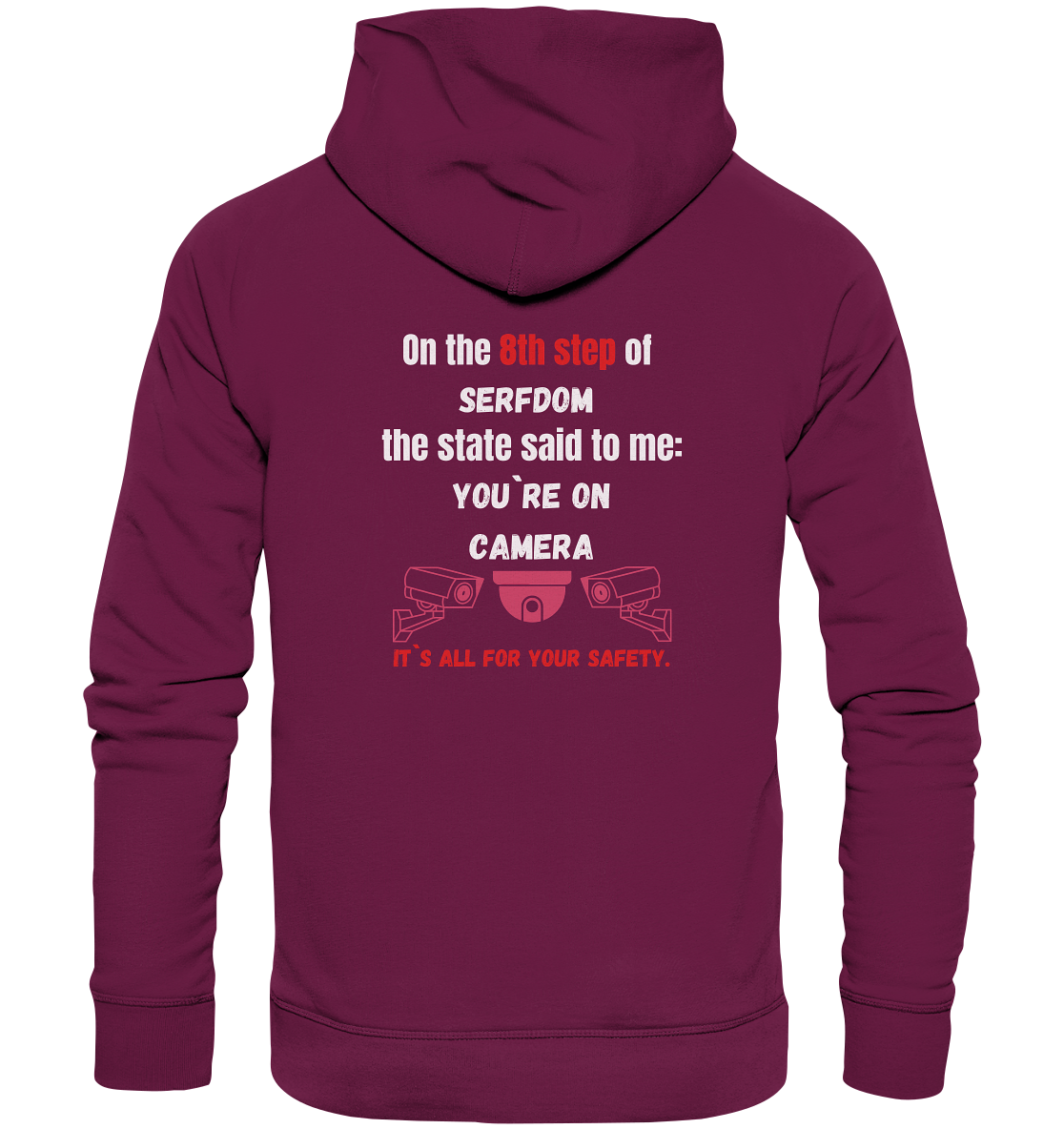 8th step of serfdom - YOU`RE ON CAMERA - RÜCKENDRUCK (Herren, Men)  - Premium Unisex Hoodie