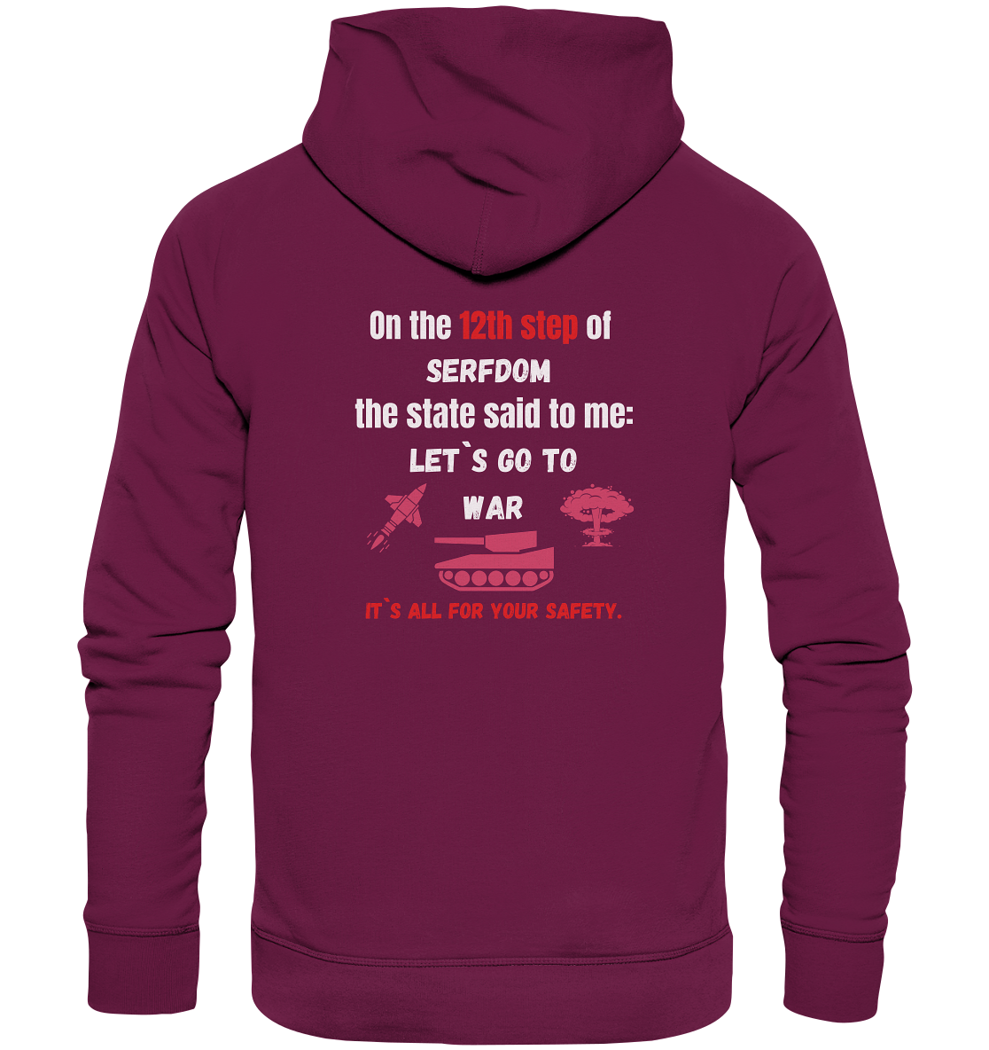 12th steps of serfdom - LET`S GO TO WAR - RÜCKENDRUCK (Herren, Men)  - Premium Unisex Hoodie