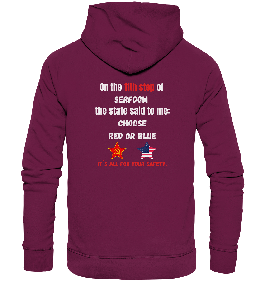 11th step of serfdom - CHOOSE RED OR BLUE - RÜCKSEITENDRUCK (Herren, Men) - Premium Unisex Hoodie