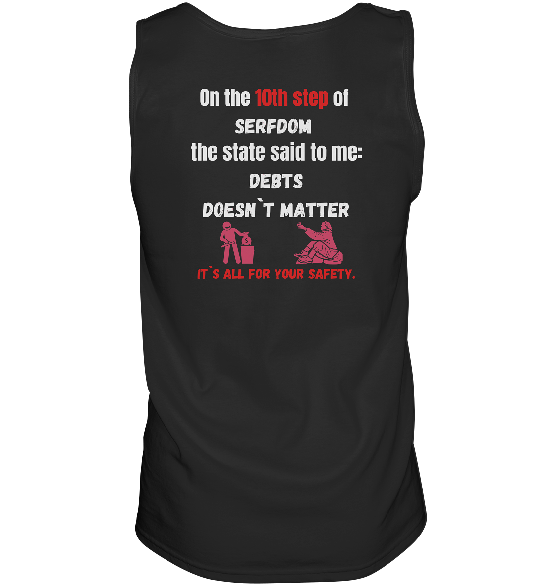 10th step of serfdom - DEBTS DOESN´T MATTER - RÜCKENDRUCK (Herren, Men) - Tank-Top