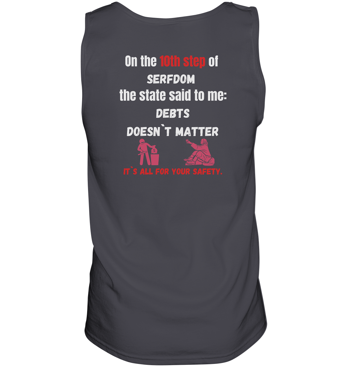 10th step of serfdom - DEBTS DOESN´T MATTER - RÜCKENDRUCK (Herren, Men) - Tank-Top