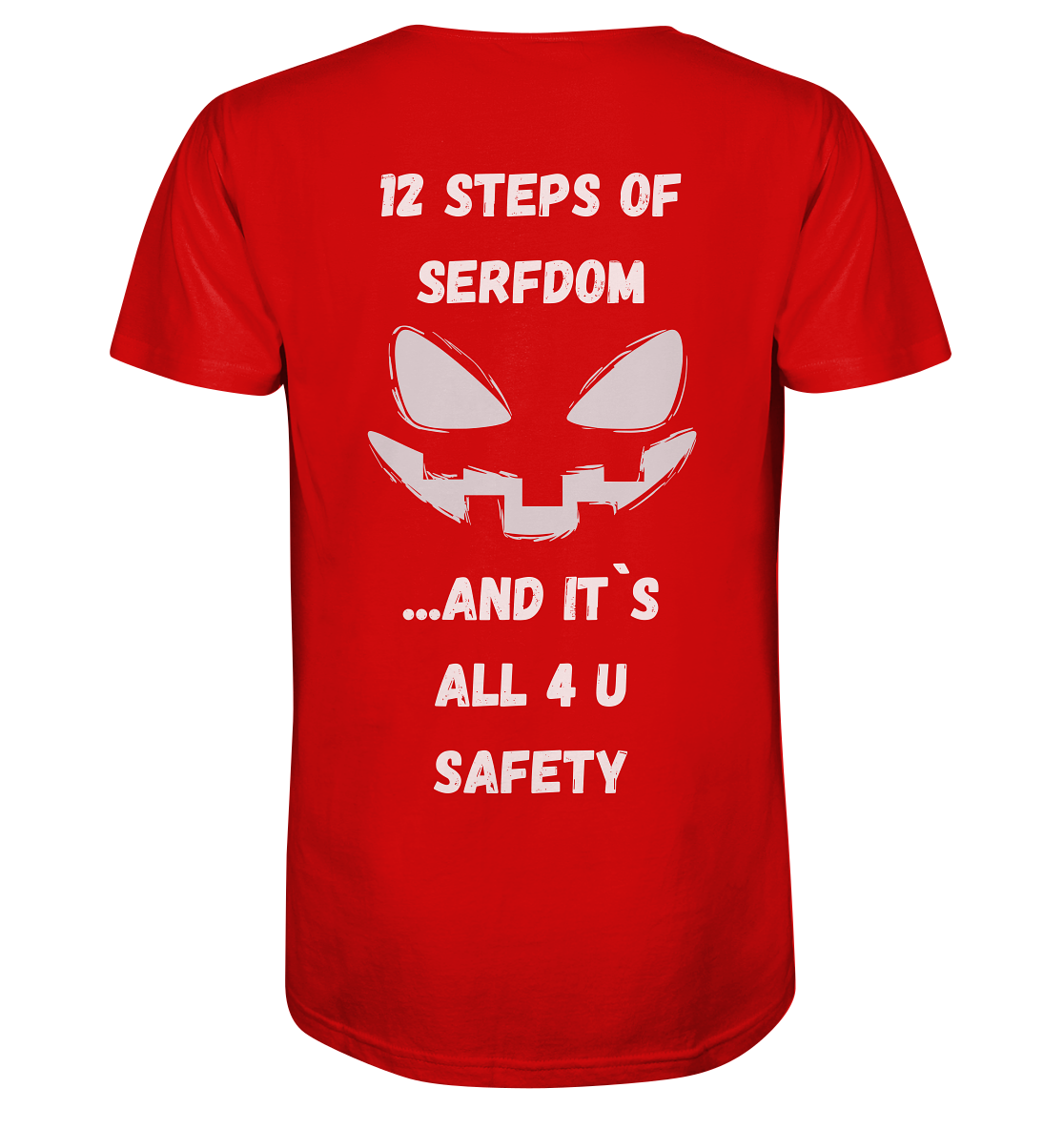 1st from 12 steps of serfdom - IT`S ALL 4 U SAFETY - RÜCKENDRUCK (men)  - V-Neck Shirt