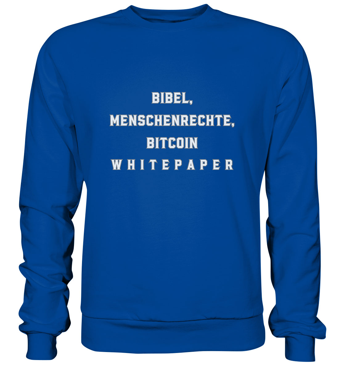 BIBEL, MENSCHENRECHTE, BITCOIN W H I T E P A P E R  - Basic Sweatshirt