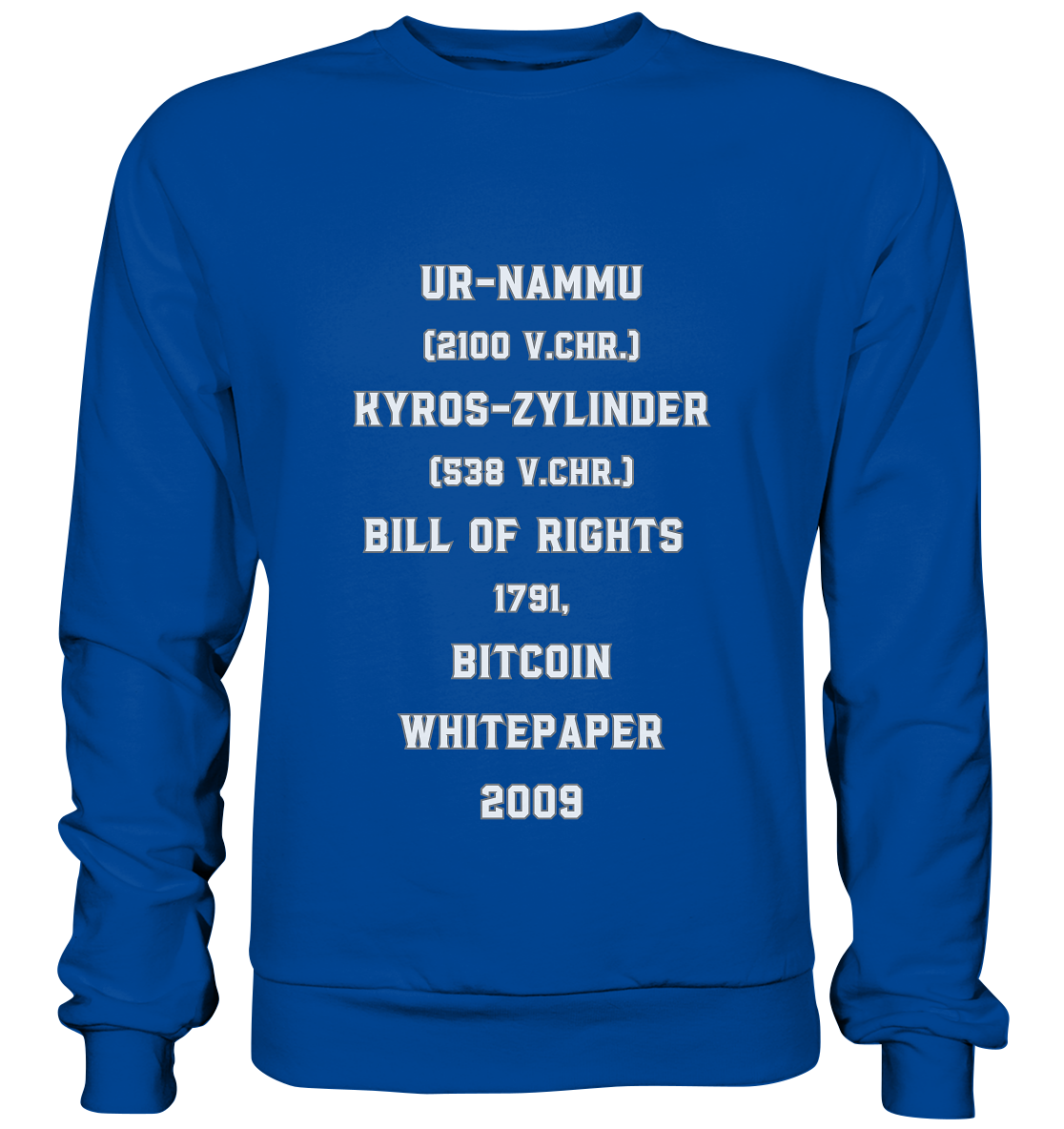 UR-NAMMU, KYROS-ZYLINDER, BILL OF RIGHTS, BITCOIN WHITEPAPER - Basic Sweatshirt