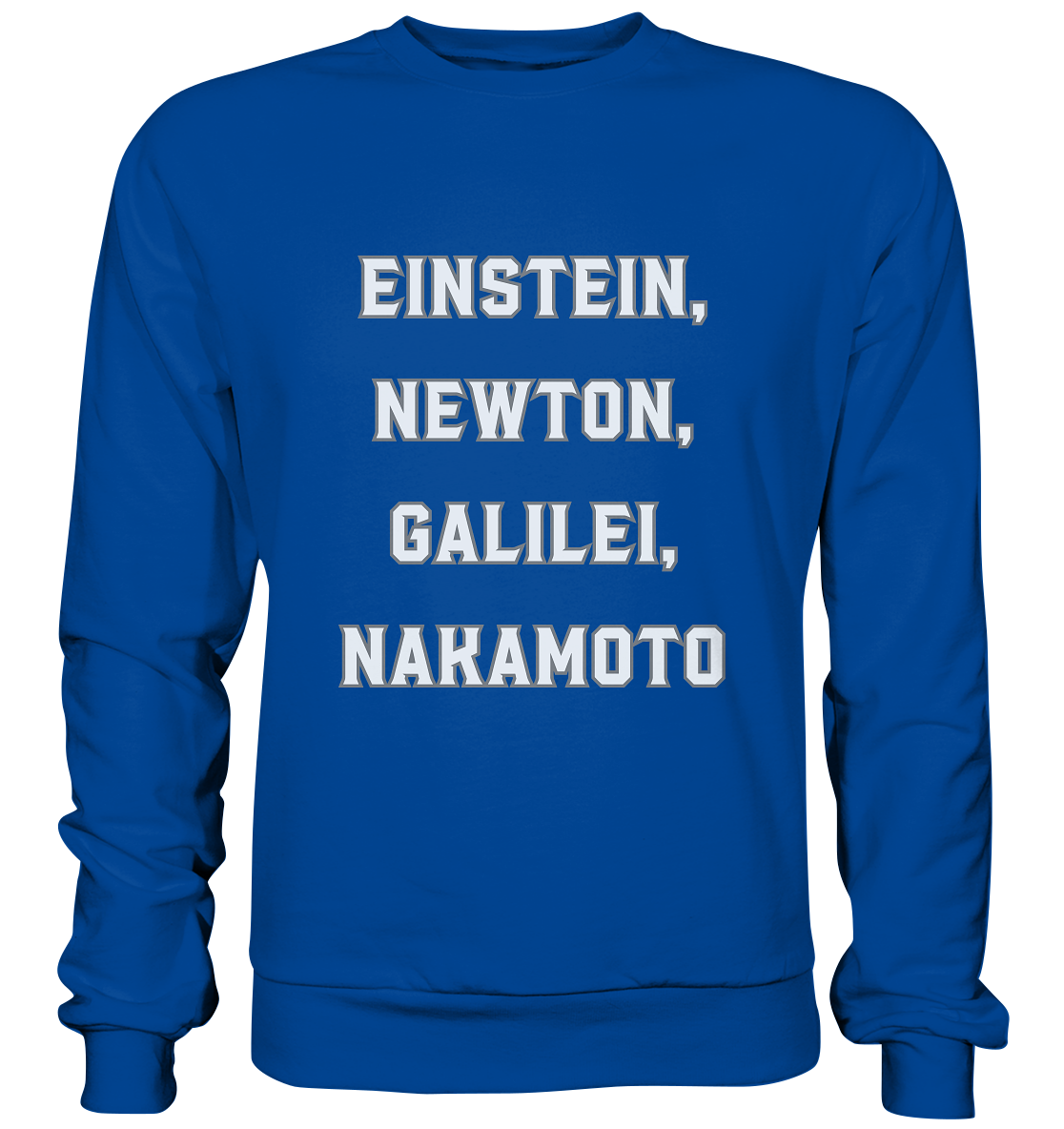 EINSTEIN, NEWTON, GALILEI, NAKAMOTO - Basic Sweatshirt