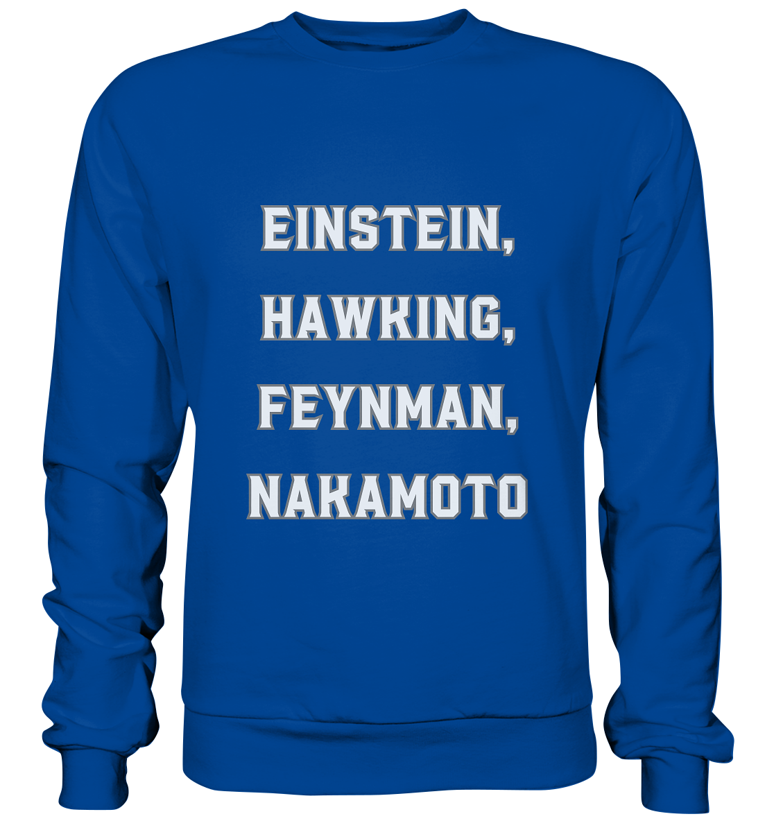 EINSTEIN, HAWKING, FEYNMAN, NAKAMOTO - Basic Sweatshirt