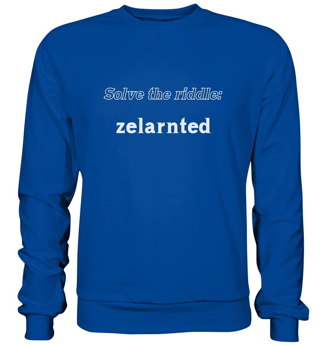 SOLVE THE RIDDLE - zelarnted - Basic Sweatshirt