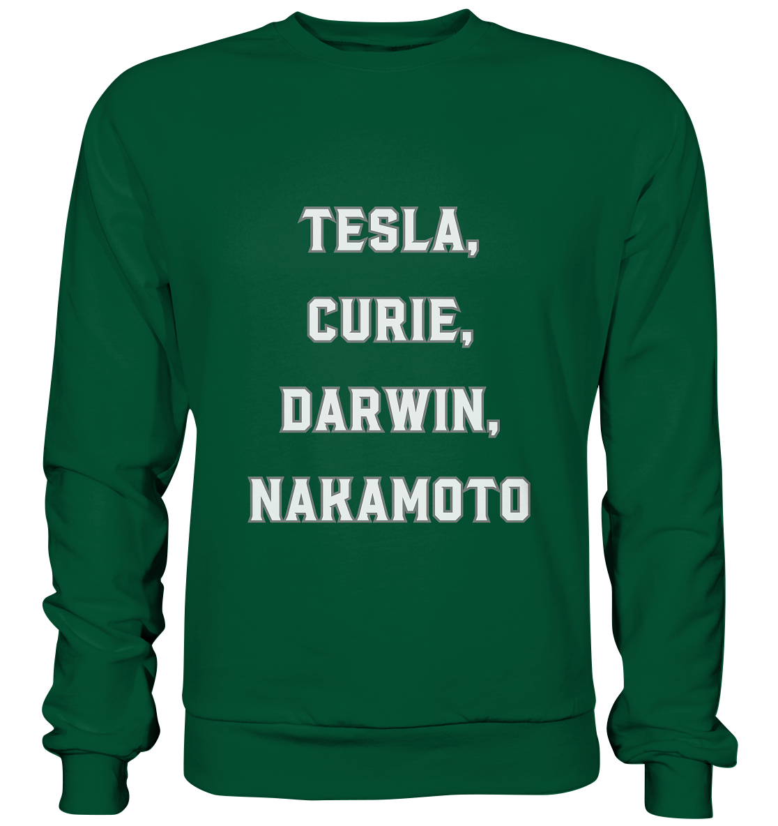 TESLA, CURIE, DARWIN, NAKAMOTO  - Basic Sweatshirt