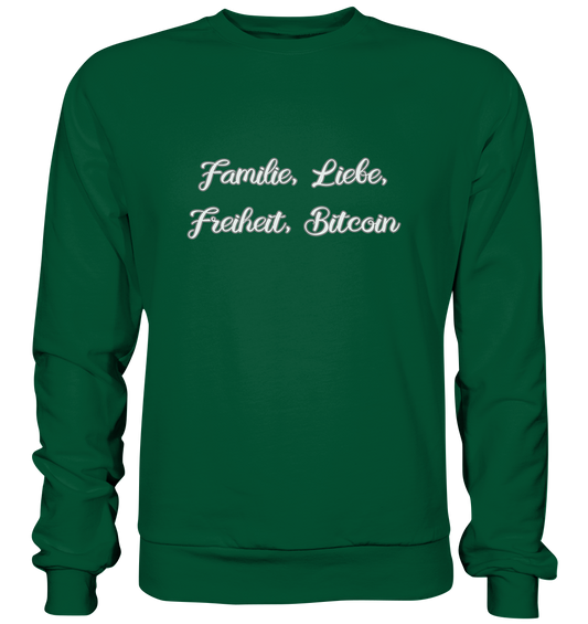 Familie, Liebe, Freiheit, Bitcoin - Basic Sweatshirt