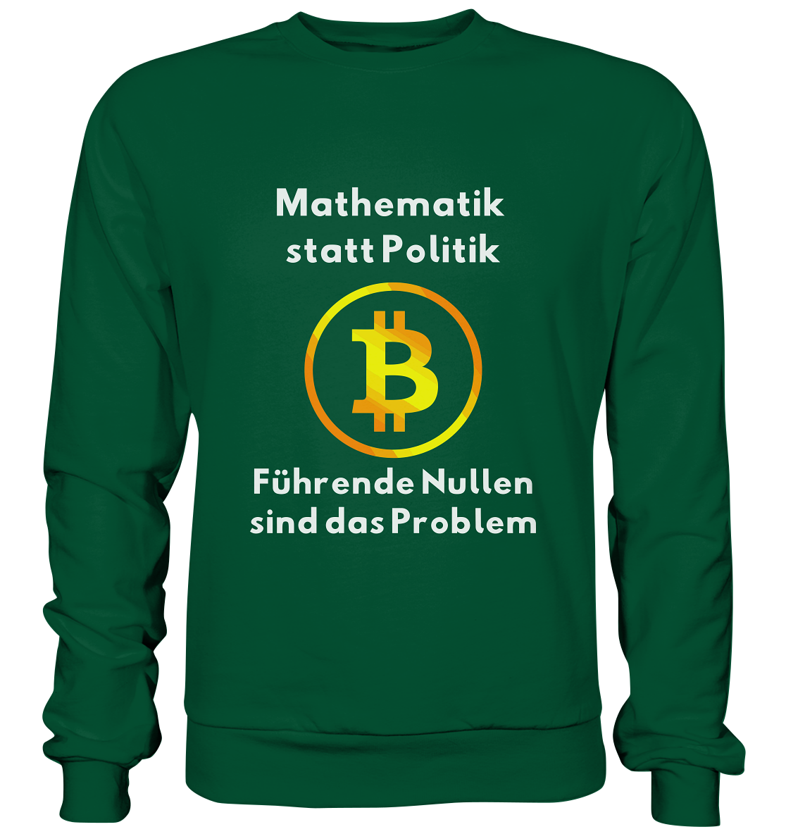 Mathematik statt Politik - führende Nullen sind (überall) das Problem ;-) - Basic Sweatshirt