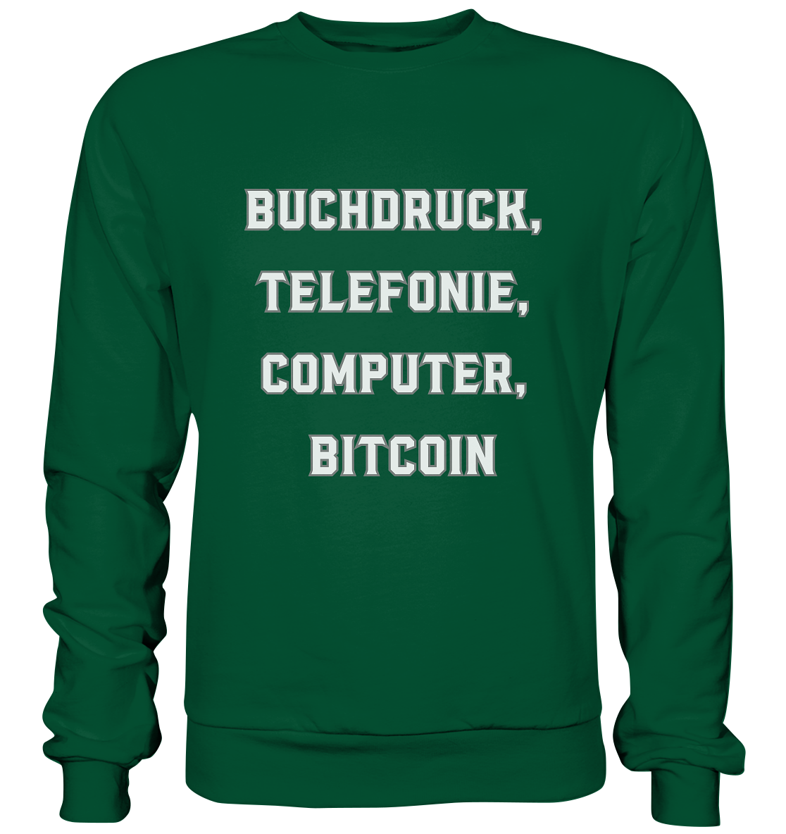 Buchdruck, Telefonie, Computer, Bitcoin  - Basic Sweatshirt