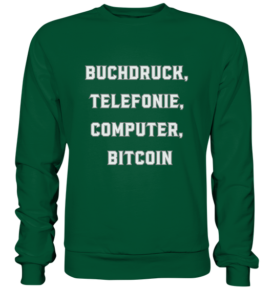 Buchdruck, Telefonie, Computer, Bitcoin  - Basic Sweatshirt