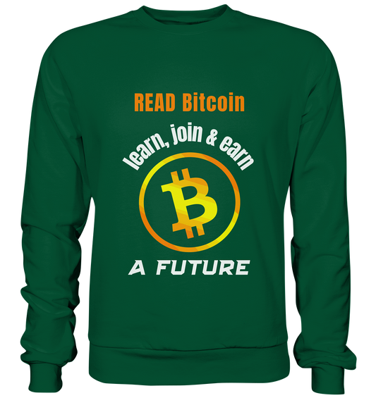 READ BITCOIN, learn & earn A FUTURE - Basic Sweatshirt