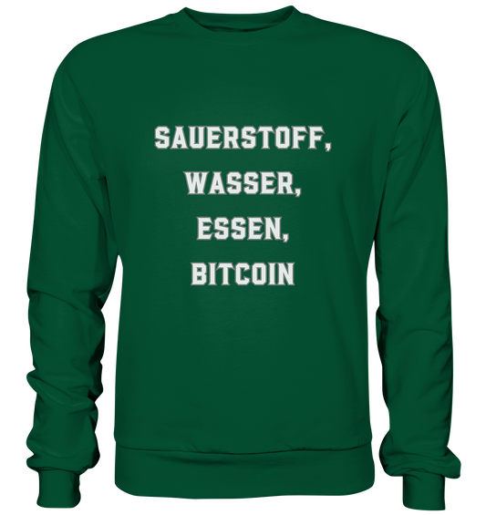 SAUERSTOFF, WASSER, ESSEN, BITCOIN - Basic Sweatshirt