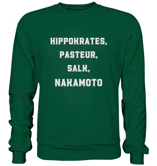 Hippokrates, Pasteur, Salk, Nakamoto - Basic Sweatshirt