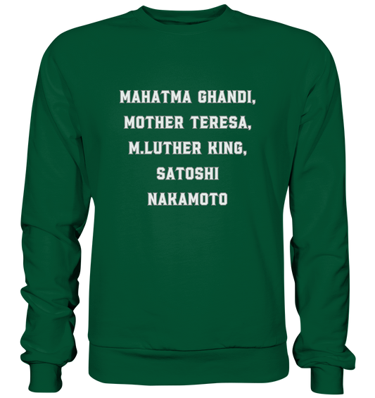 Mahatma Ghandi, Mother Theresa, M. Luther King, Satoshi Nakamoto - Basic Sweatshirt