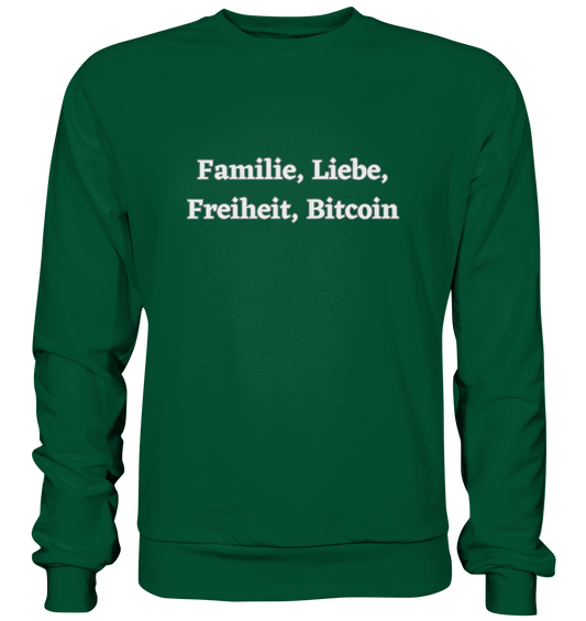 Familie, Liebe, Freiheit, Bitcoin - Basic Sweatshirt