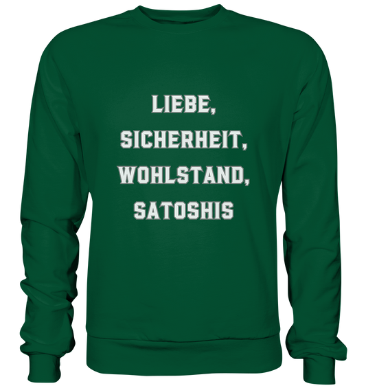 LIEBE, SICHERHEIT, WOHLSTAND, SATOSHIS - Basic Sweatshirt