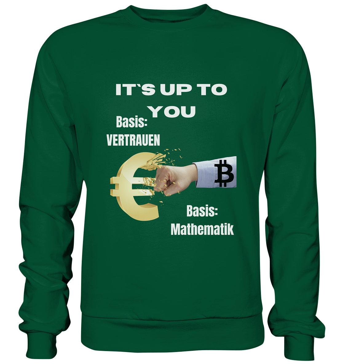 It`s up to you - Basis: Vertrauen / Mathematik - Basic Sweatshirt