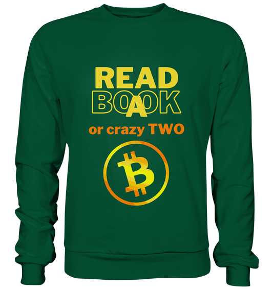 READ A BOOK or CRAZY TWO - (Variante crazy in orange) - Basic Sweatshirt